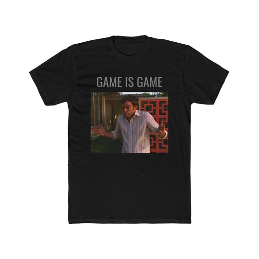 Game is Game Unisex Cotton Crew Tee, Fun Tee, Gift for Gamers, Casual Wear, Funny Tee, Game Night Outfit